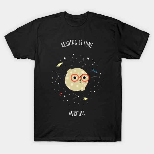 Reading is Fun - Space Lover, Mercury T-Shirt by SpaceMonkeyLover